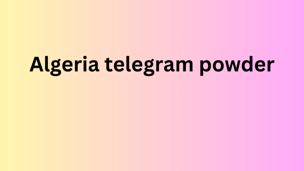 Algeria telegram powder