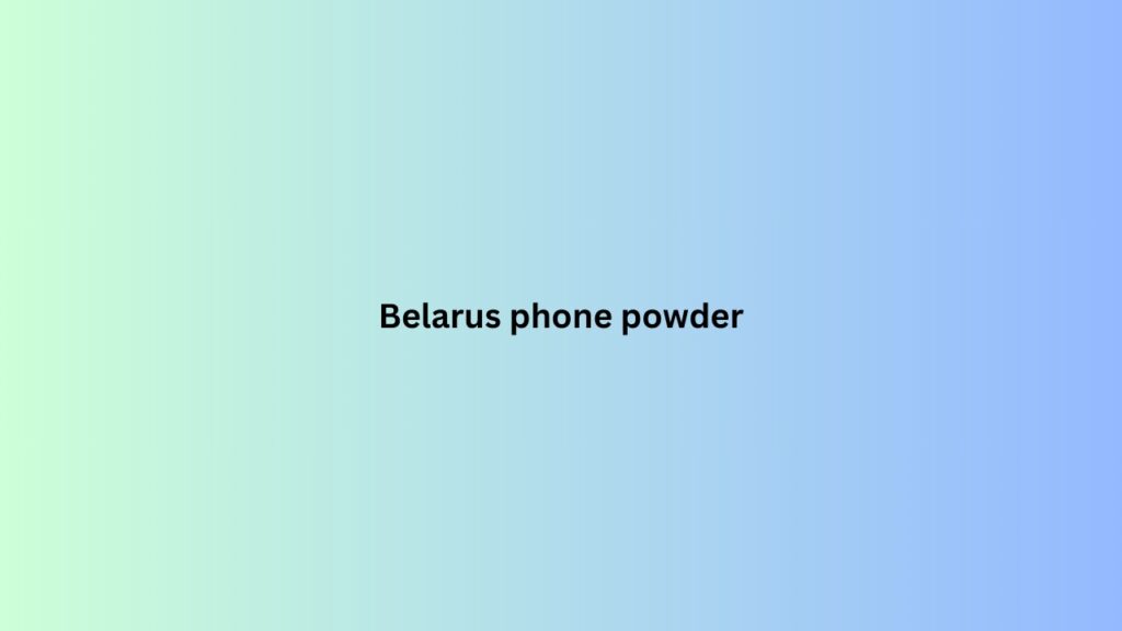 Belarus phone powder