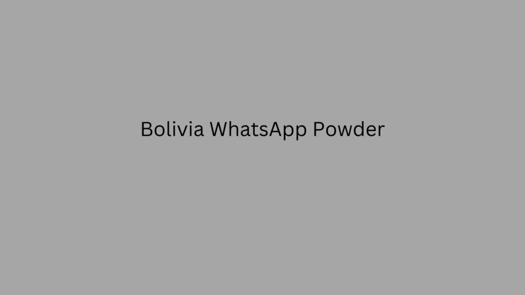 Bolivia WhatsApp Powder