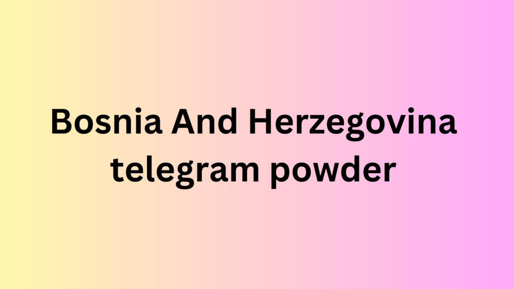 Bosnia And Herzegovina telegram powder