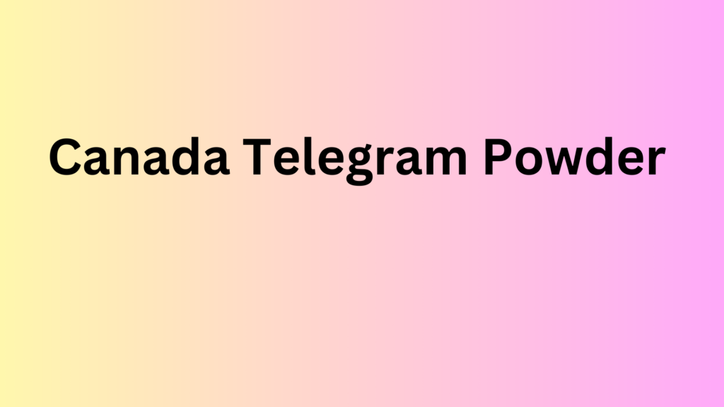 Canada telegram powder