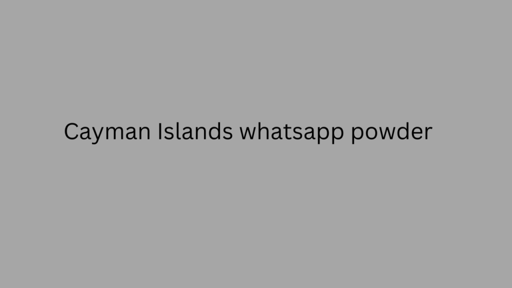 Cayman Islands whatsapp powder