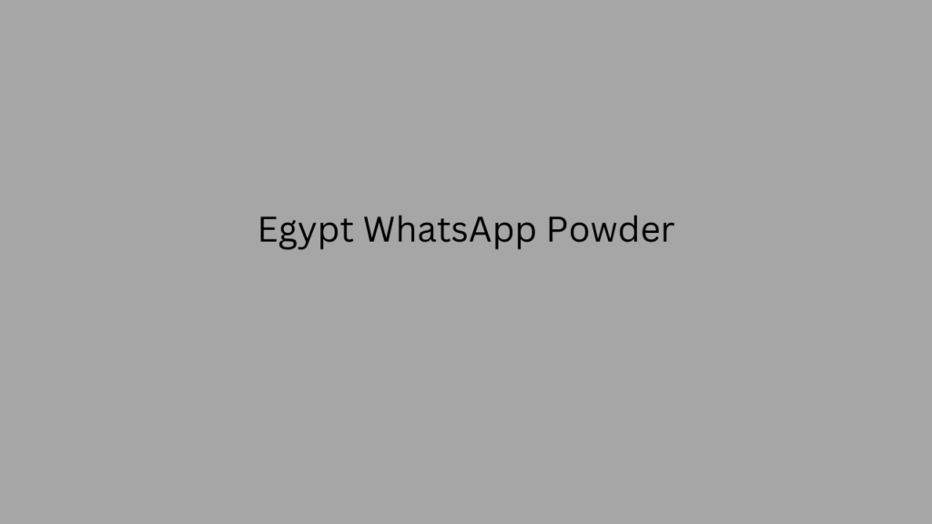 Egypt WhatsApp Powder