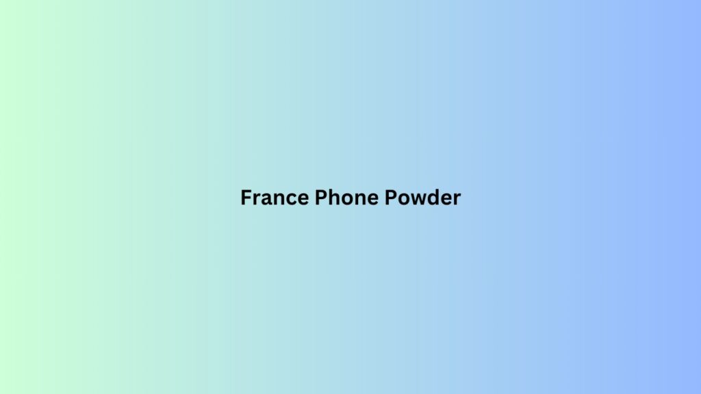 France Phone Powder