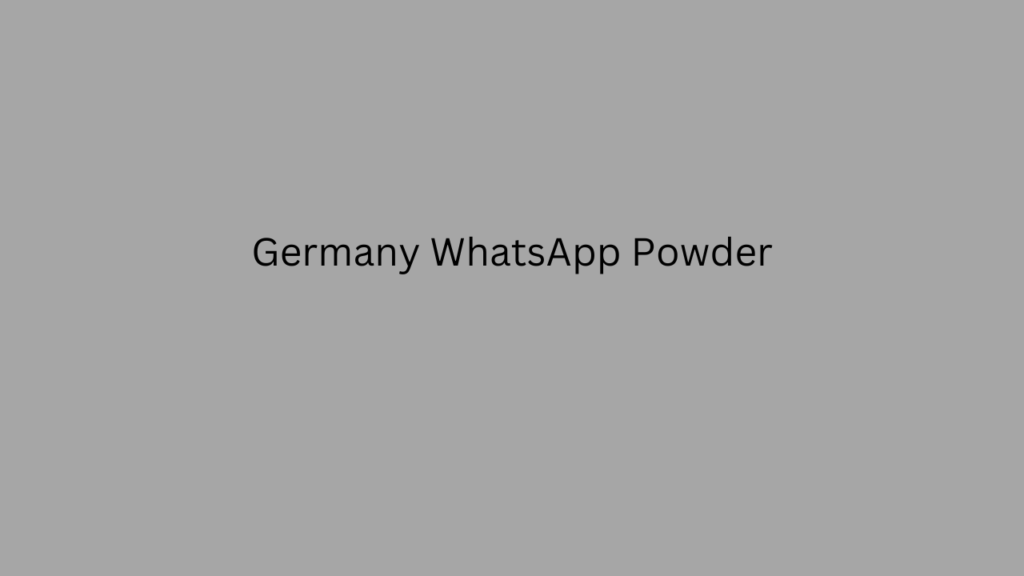 Germany WhatsApp Powder