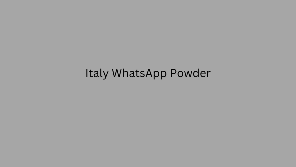 Italy WhatsApp Powder