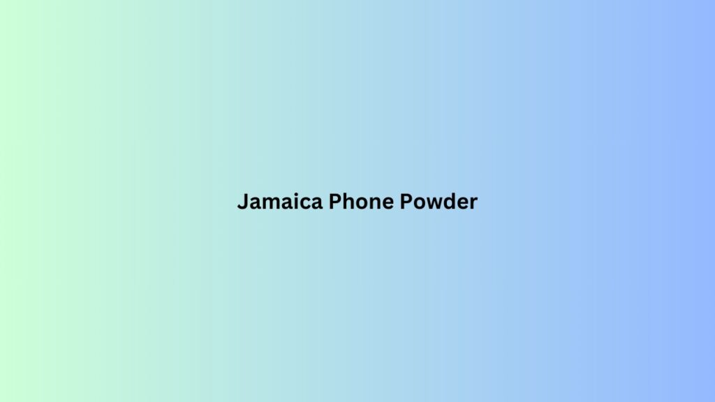 Jamaica Phone Powder