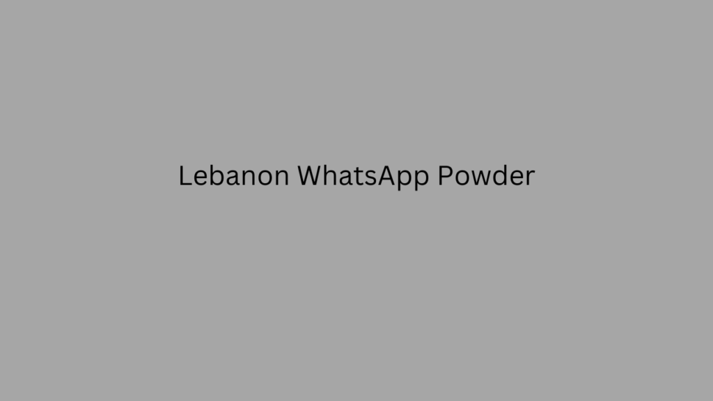 Lebanon WhatsApp Powder