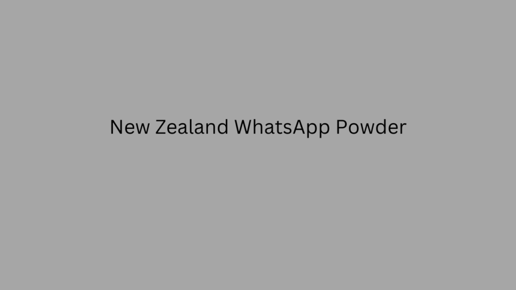 New Zealand WhatsApp Powder