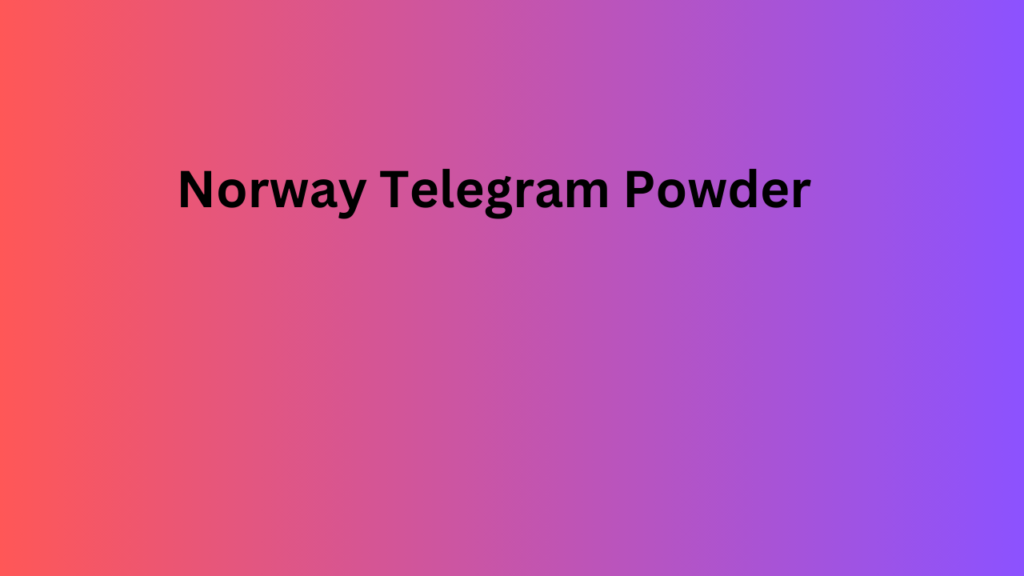 Norway Telegram Powder