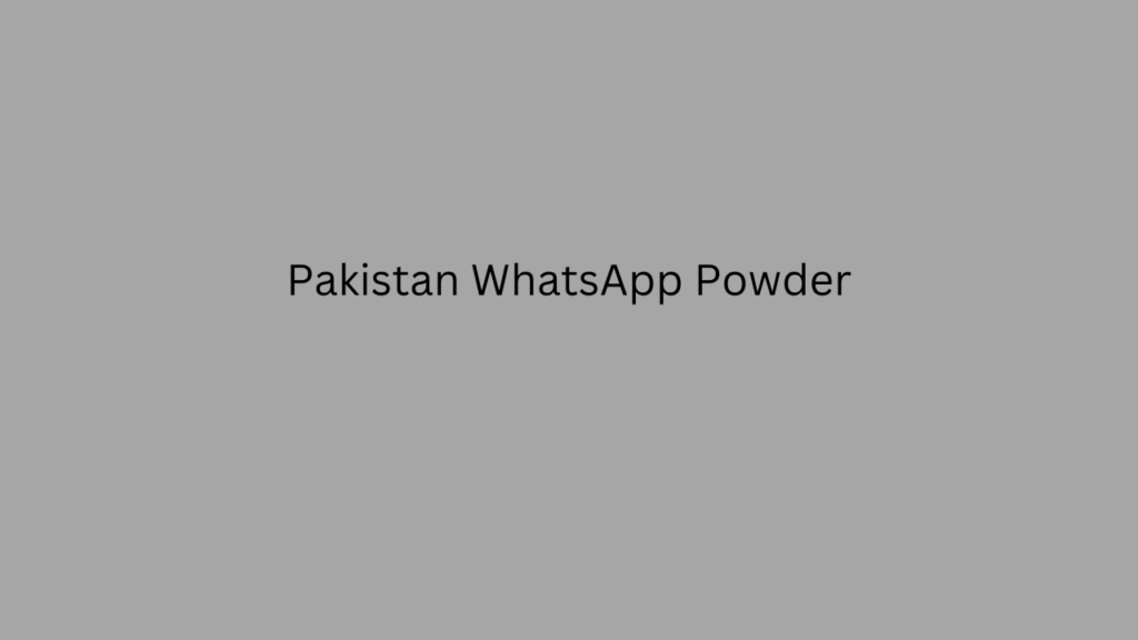 Pakistan WhatsApp Powder