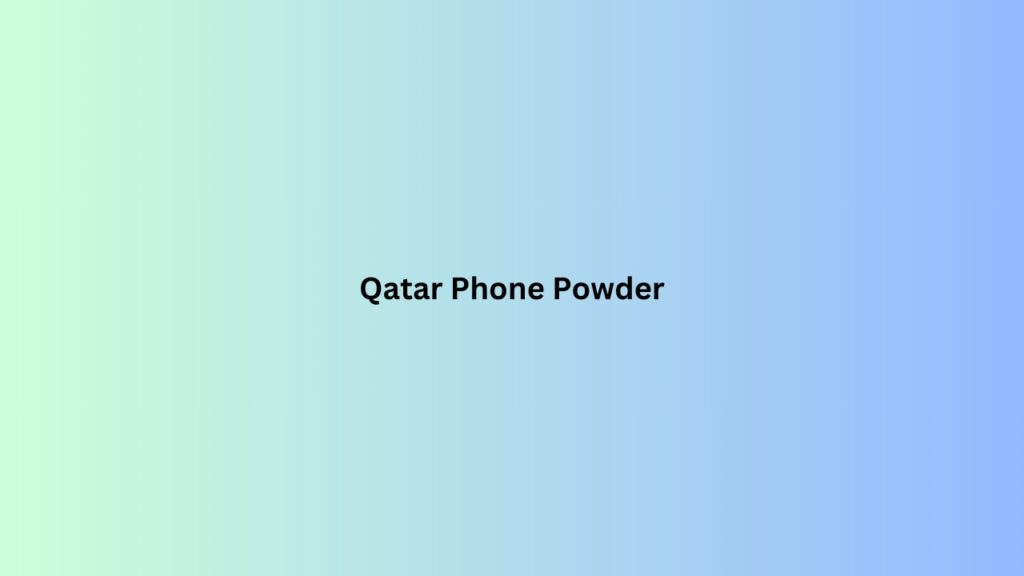 Qatar Phone Powder