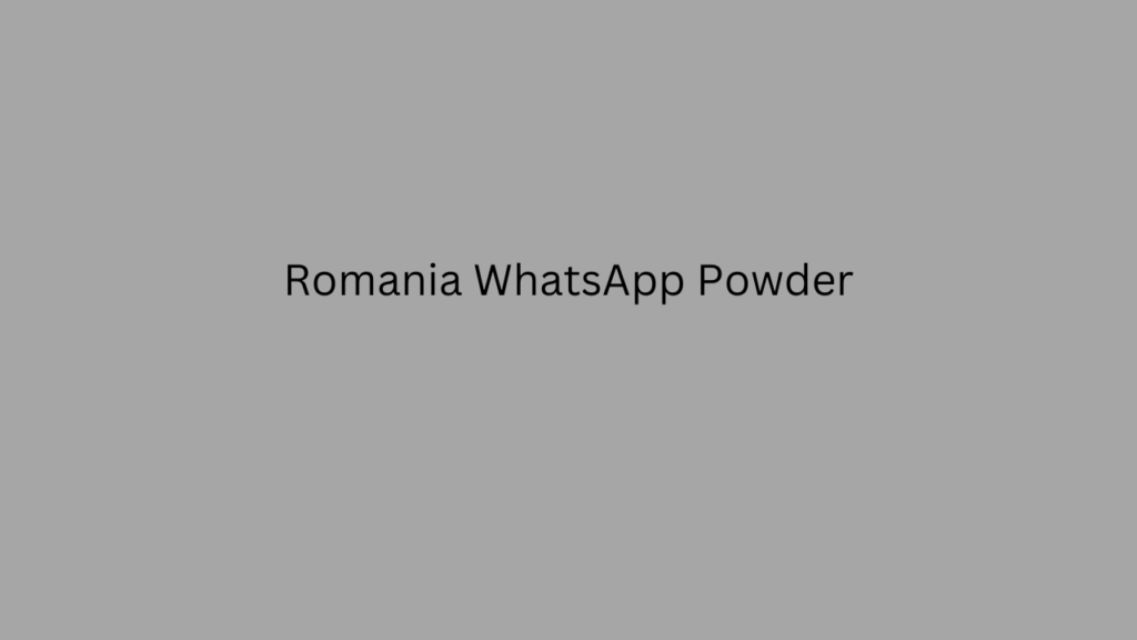 Romania WhatsApp Powder