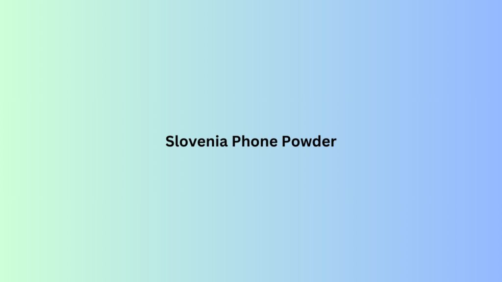 Slovenia Phone Powder