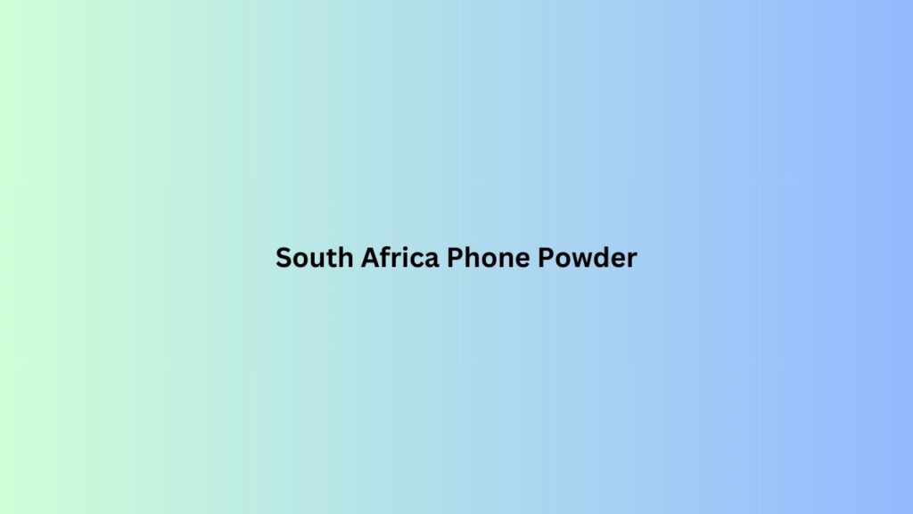 South Africa Phone Powder