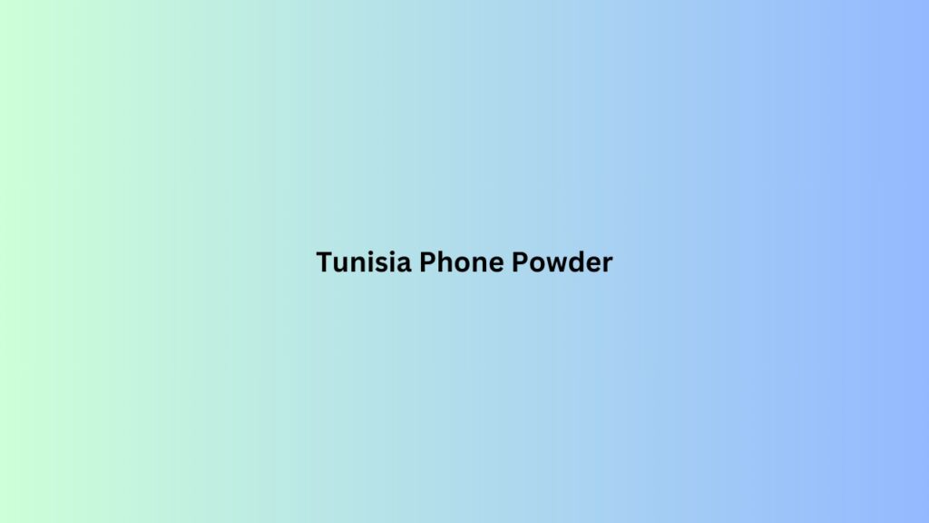 Tunisia Phone Powder