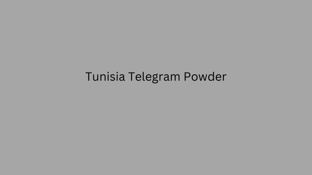 Tunisia Telegram Powder