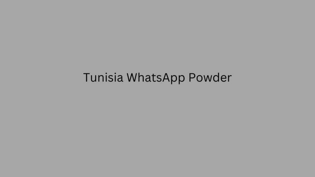 Tunisia WhatsApp Powder